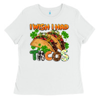 White I wish i had tacos St. Patrick's day Ladies Tee - FaDigitalArtStudio