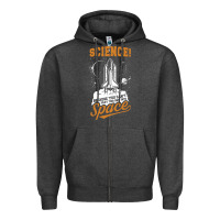 Charcoal Heather Science: Because You Can't Pray This Shit Into Space Zipper Hoodie - artisFamous