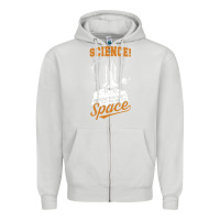 Dove Grey Science: Because You Can't Pray This Shit Into Space Zipper Hoodie - artisFamous