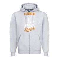 Heather Grey Science: Because You Can't Pray This Shit Into Space Zipper Hoodie - artisFamous