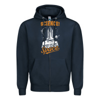 Navy Science: Because You Can't Pray This Shit Into Space Zipper Hoodie - artisFamous