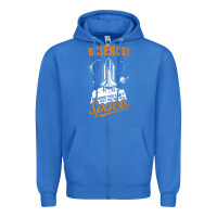 True Royal Science: Because You Can't Pray This Shit Into Space Zipper Hoodie - artisFamous