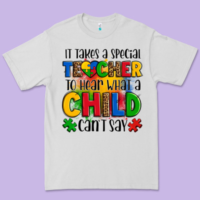 It Takes A Special Teacher To Hear What A Child Can't Say Premium Tee Designed By Oliviacreatesart
