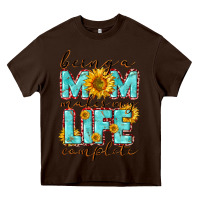 Chocolate Brown Being a Mom makes my life complete Mother's Day Heavy Core Tee - CowGirlArtShop