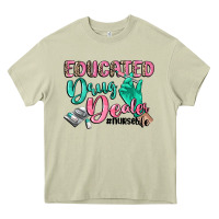 Mossy Educated drug dealer Nurse life Heavy Core Tee - CowGirlArtShop