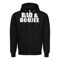 Black bad & boujee Zipper Hoodie - artisFamous
