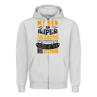 My Son Is Super Awesome His Stepdad Zipper Hoodie | Teevron