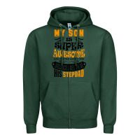 Sports Green My Son Is Super Awesome His Stepdad Zipper Hoodie - artisFamous