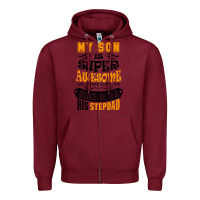 Burgundy My Son Is Super Awesome His Stepdad Zipper Hoodie - artisFamous