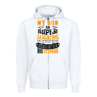 White My Son Is Super Awesome His Stepdad Zipper Hoodie - artisFamous