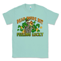Seafoam Dead inside but feeling lucky St. Patrick's Day Classic Tee - CowGirlArtShop