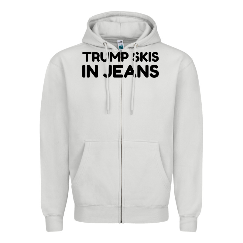Trump Skis In Jeans Zipper Hoodie by artisFamous | Teevron