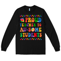 Black Proud Teacher to au-some student Long Sleeve Tee - CowhideDigitalArt
