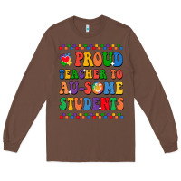 Chestnut Proud Teacher to au-some student Long Sleeve Tee - CowhideDigitalArt