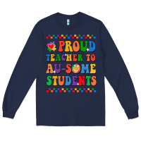 Navy Proud Teacher to au-some student Long Sleeve Tee - CowhideDigitalArt