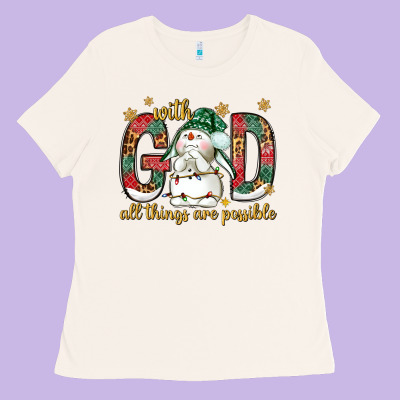 With God All Things Are Possible With Snowman Bbs Ladies Tee Designed By Bundleandbundleshop