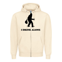 Sandshell bigfoot sasquatch i drink alone Zipper Hoodie - artisFamous