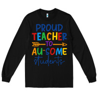 Black Proud teacher to au-some students Long Sleeve Tee - CowhideDigitalArt