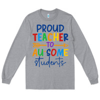 Heather Grey Proud teacher to au-some students Long Sleeve Tee - CowhideDigitalArt
