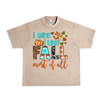 French Oak i think i love fall most of all Urban Heavy Tee - BundleAndBundleShop
