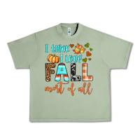 Oil Green i think i love fall most of all Urban Heavy Tee - BundleAndBundleShop