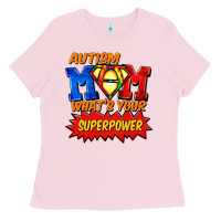 Autism Mom What's Your Superpower Mother's Day Ladies Tee | Teevron