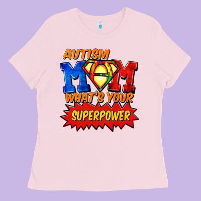 Autism Mom What's Your Superpower Mother's Day Ladies Tee Designed By Fadigitalartstudio