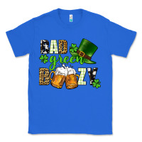 True Royal Bad green boozy St. Patrick's Day Classic Tee - CowGirlArtShop