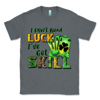 Charcoal Heather I don't need luck i've got skill Classic Tee - CowGirlArtShop