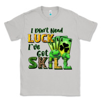 Moon Dust I don't need luck i've got skill Classic Tee - CowGirlArtShop