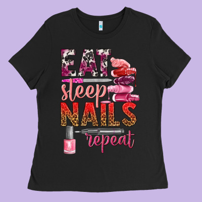 Eat Sleep Nails Repeat Bbs Ladies Tee Designed By Bundleandbundleshop