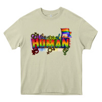 We Are All Human Heavy Core Tee | Teevron