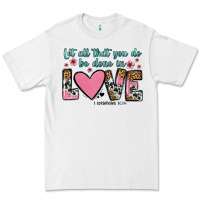 White let all that you do be done in love Premium Tee - OliviaCreatesArt