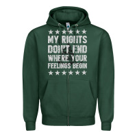 Sports Green My Rights Don't End Where Your Feelings Begin Zipper Hoodie - artisFamous