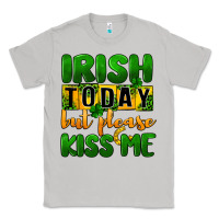 Moon Dust Irish today but please kiss me Classic Tee - CowGirlArtShop