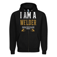 Black I Am A WELDER - WELDER Job Gift Funny Zipper Hoodie - artisFamous