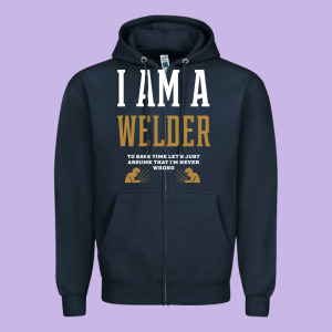 I Am A Welder - Welder Job Gift Funny Zipper Hoodie Designed By Artisfamous