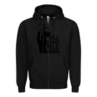 Black kill your television Zipper Hoodie - artisFamous