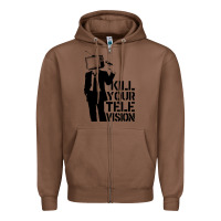 Chestnut kill your television Zipper Hoodie - artisFamous