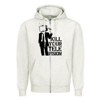 Oatmeal Heather kill your television Zipper Hoodie - artisFamous