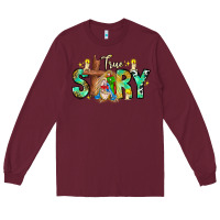 Burgundy True Story Long Sleeve Tee - CowhideDigitalArt