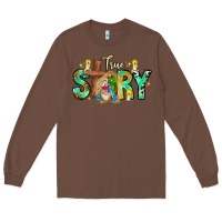 Chestnut True Story Long Sleeve Tee - CowhideDigitalArt