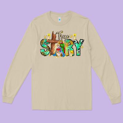 True Story Long Sleeve Tee Designed By Cowhidedigitalart