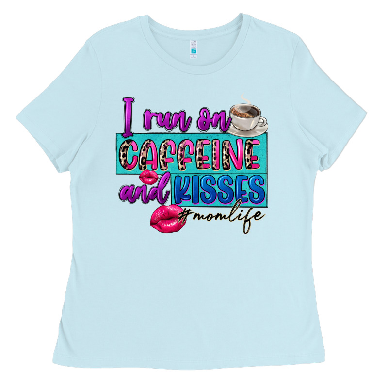 I Run On Caffeine And Kisses Ladies Tee by FaDigitalArtStudio | Teevron