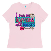 Bubblegum Pink I run on caffeine and kisses Ladies Tee - FaDigitalArtStudio