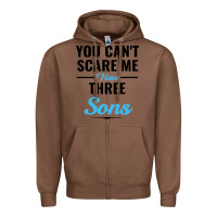 Chestnut you can't scare me i have three sons Zipper Hoodie - artisFamous