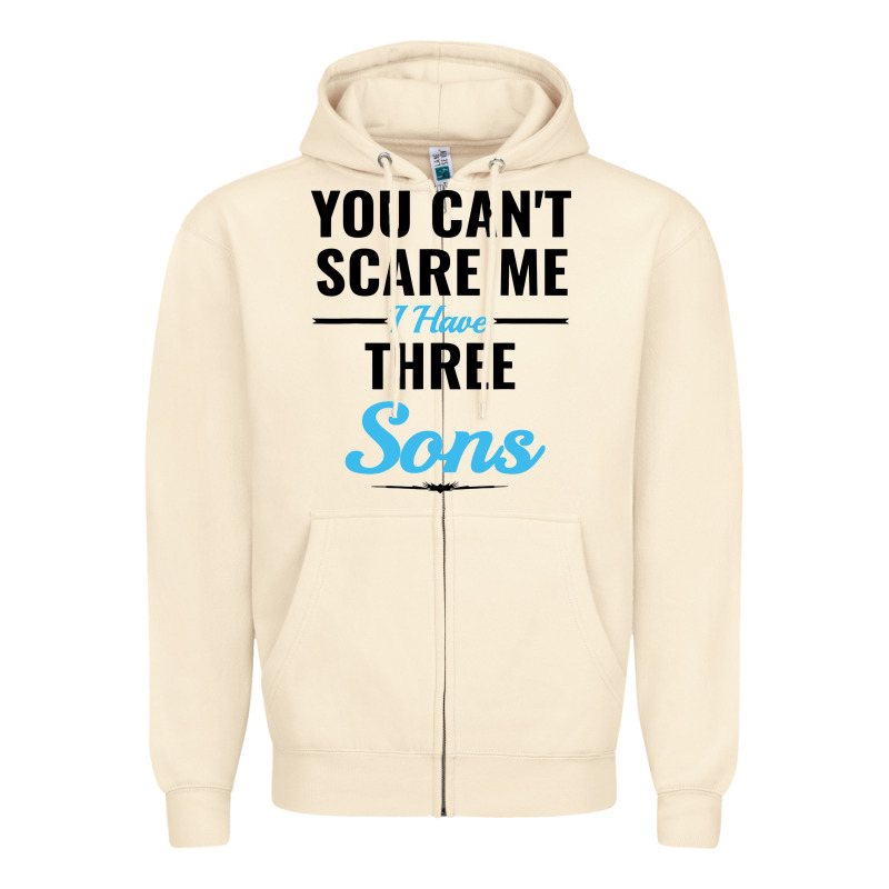 You Can't Scare Me I Have Three Sons Zipper Hoodie by artisFamous | Teevron