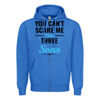 True Royal you can't scare me i have three sons Zipper Hoodie - artisFamous