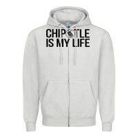 Dove Grey chipotle is my life Zipper Hoodie - artisFamous