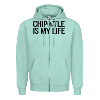 Seafoam chipotle is my life Zipper Hoodie - artisFamous